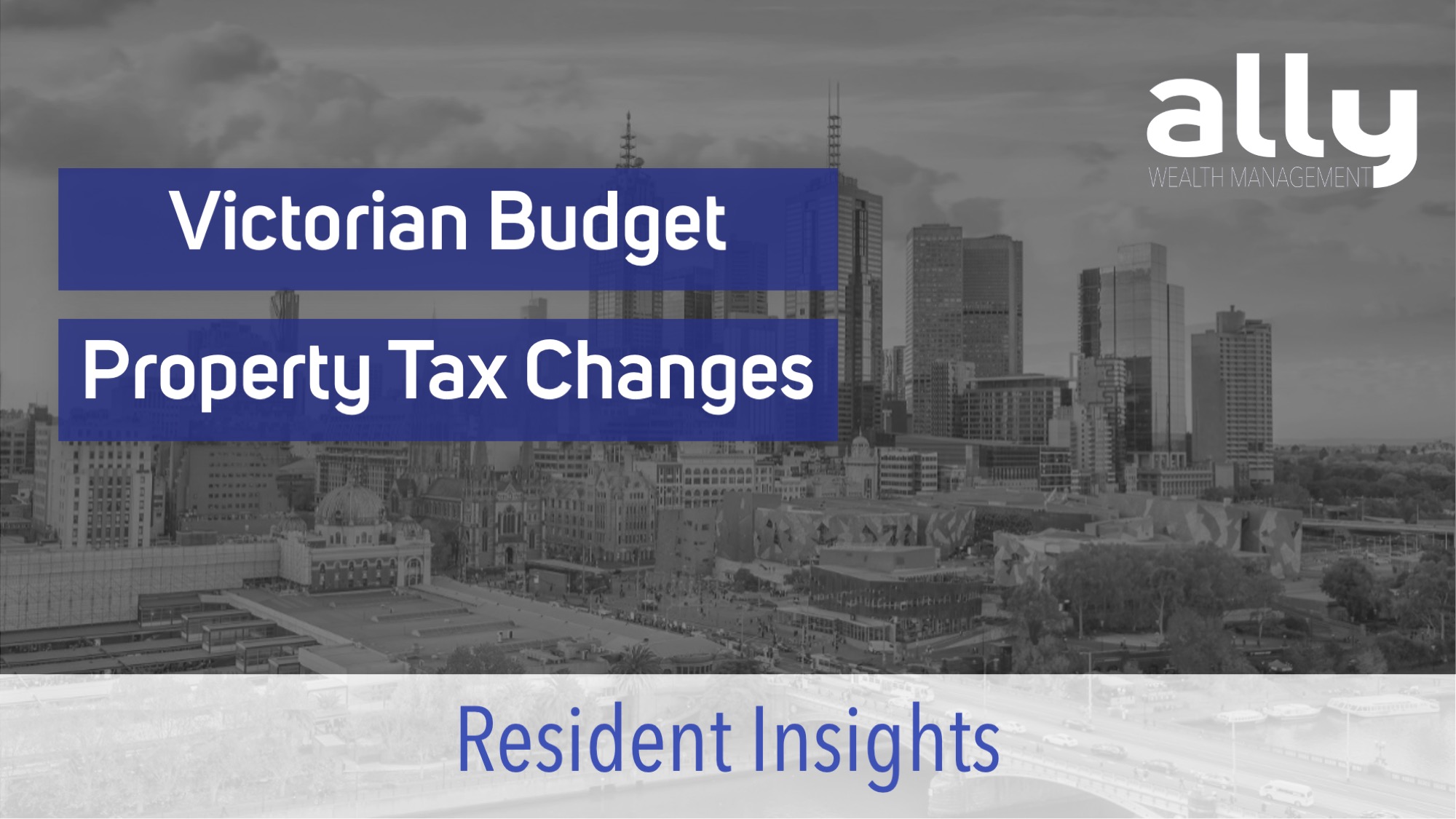 Victoria Land Tax & Absentee Tax Changes 2023 - Ally Wealth Management