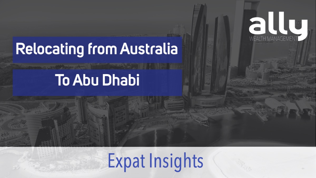 Australian Expats in Abu Dhabi - Ally Wealth Management - Australian Expat Financial Advisers