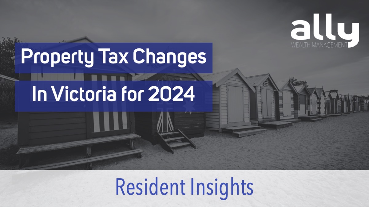 Property Tax Changes in Victoria 2024 - Ally Wealth Management