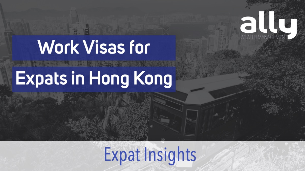 Australian Expat Work Visas in Hong Kong - Ally Wealth Management