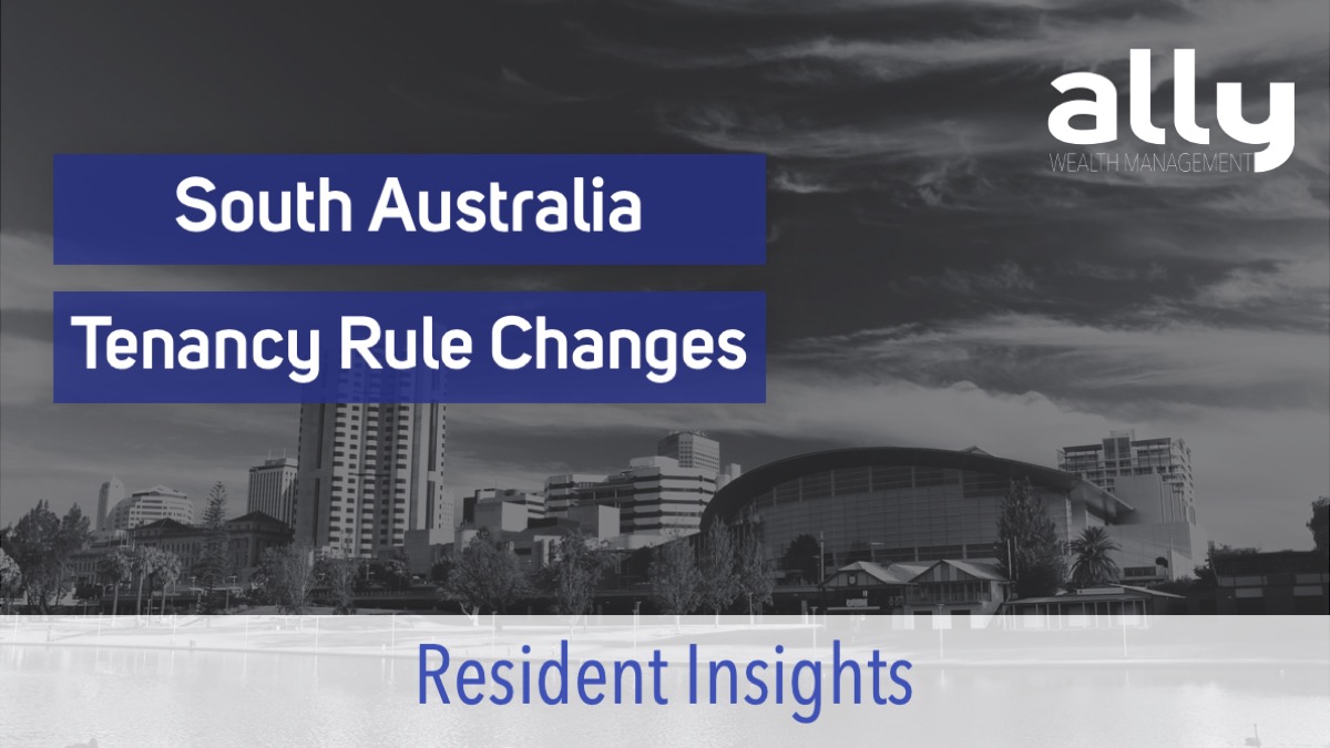 Tenancy Rule Changes in South Australia - Ally Wealth Management