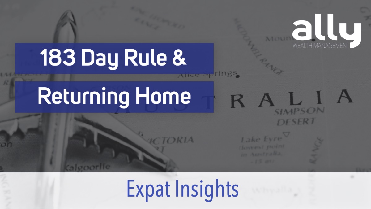 The 183 Day Rule and Returning to Australia - Ally Wealth Management